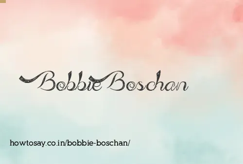Bobbie Boschan