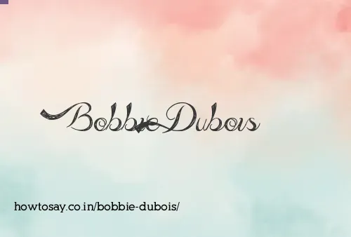 Bobbie Dubois