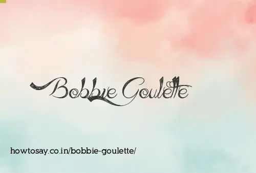 Bobbie Goulette