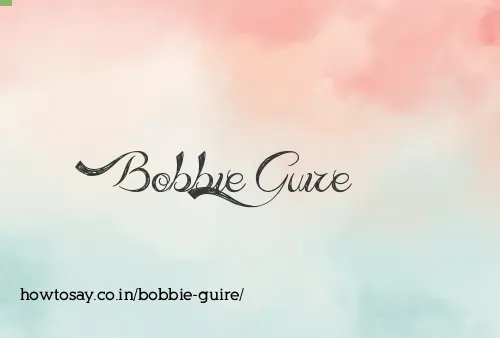 Bobbie Guire