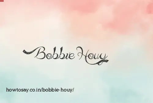 Bobbie Houy