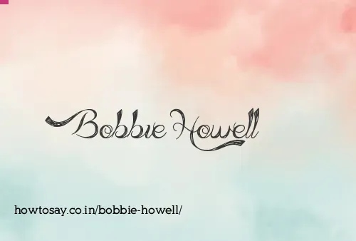 Bobbie Howell