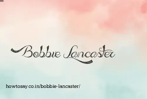 Bobbie Lancaster