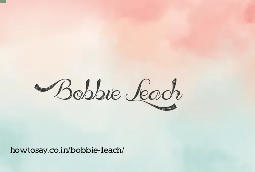 Bobbie Leach