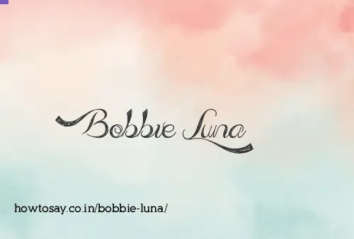Bobbie Luna