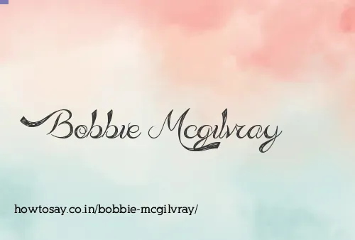 Bobbie Mcgilvray