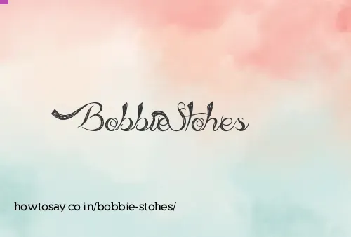 Bobbie Stohes