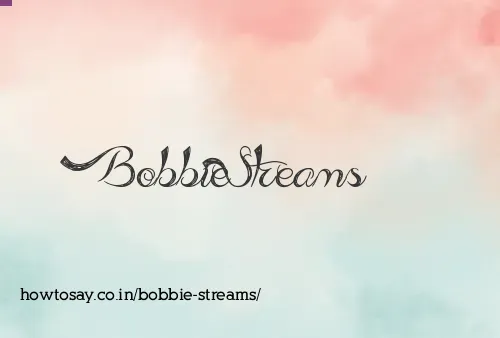 Bobbie Streams