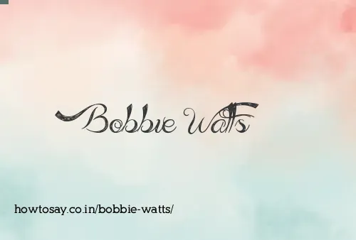 Bobbie Watts