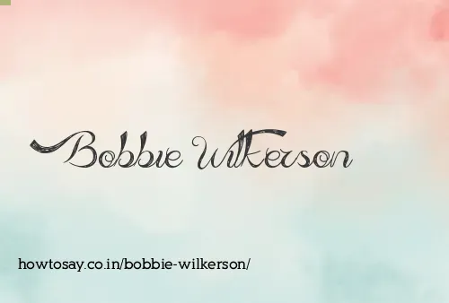 Bobbie Wilkerson