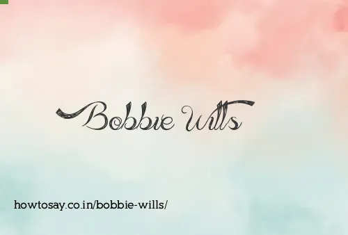 Bobbie Wills
