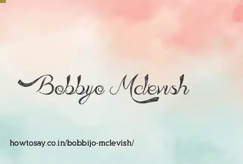Bobbijo Mclevish