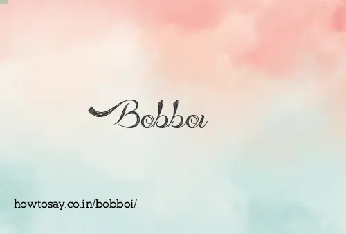 Bobboi
