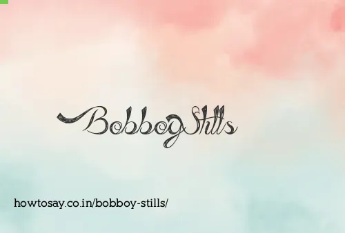 Bobboy Stills