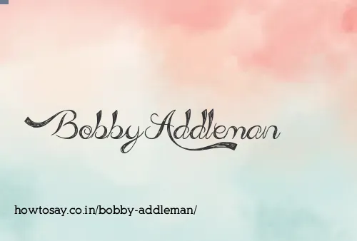 Bobby Addleman