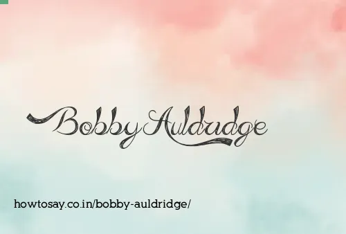 Bobby Auldridge