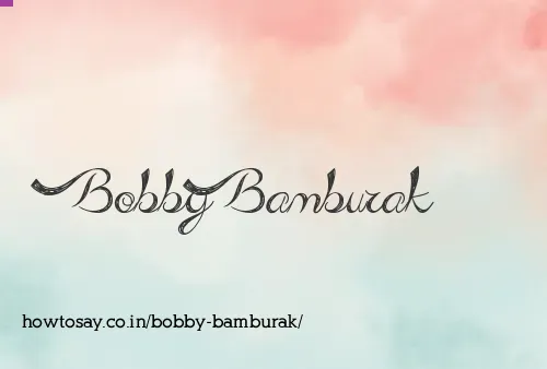 Bobby Bamburak
