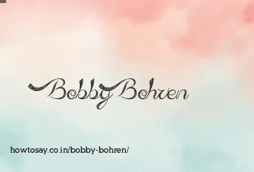 Bobby Bohren