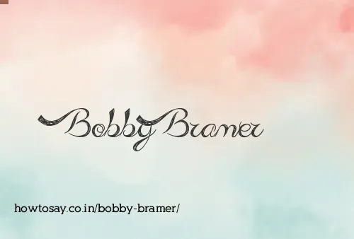Bobby Bramer