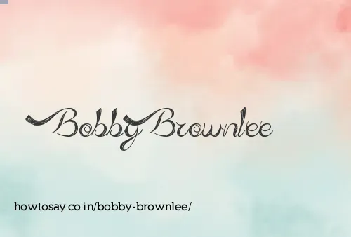 Bobby Brownlee