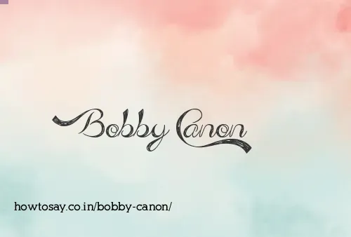 Bobby Canon