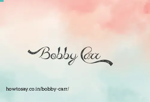 Bobby Carr