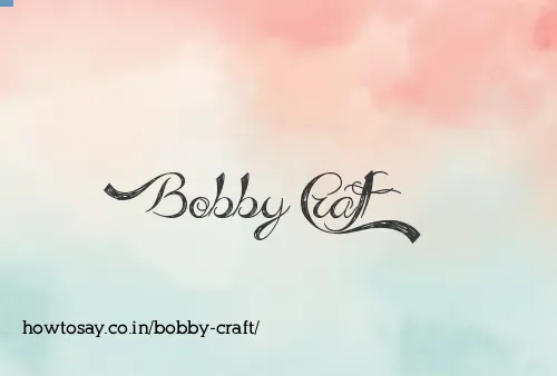 Bobby Craft