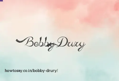 Bobby Drury
