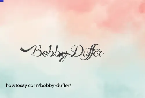 Bobby Duffer