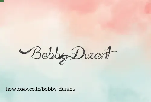 Bobby Durant