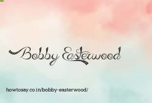 Bobby Easterwood