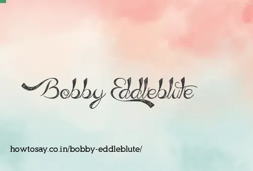 Bobby Eddleblute