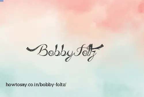 Bobby Foltz
