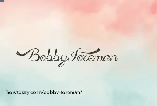 Bobby Foreman