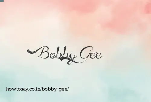 Bobby Gee