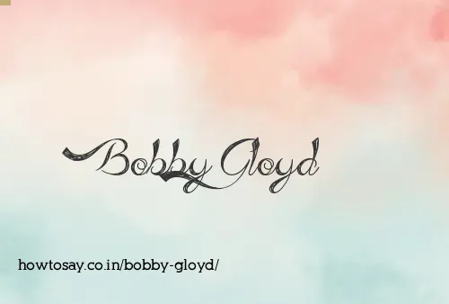 Bobby Gloyd