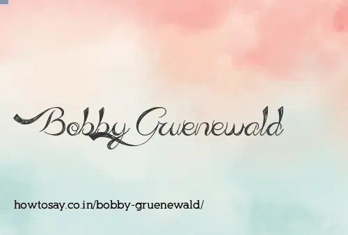 Bobby Gruenewald