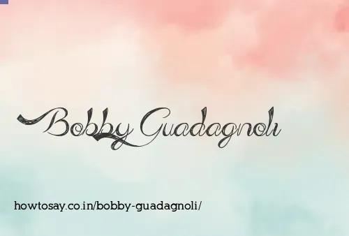 Bobby Guadagnoli