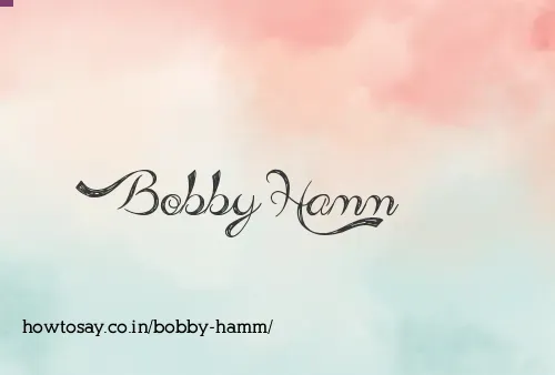 Bobby Hamm