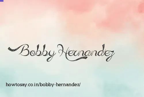 Bobby Hernandez