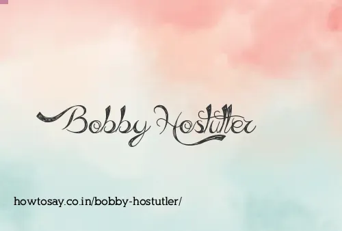 Bobby Hostutler