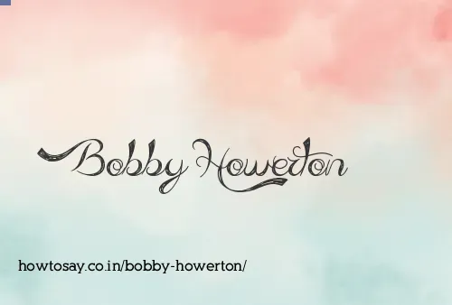 Bobby Howerton