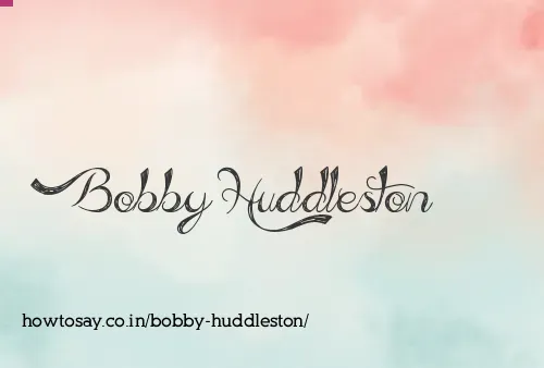 Bobby Huddleston