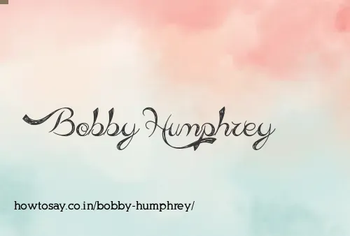 Bobby Humphrey