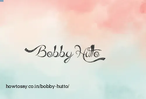 Bobby Hutto