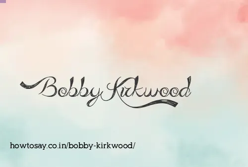 Bobby Kirkwood