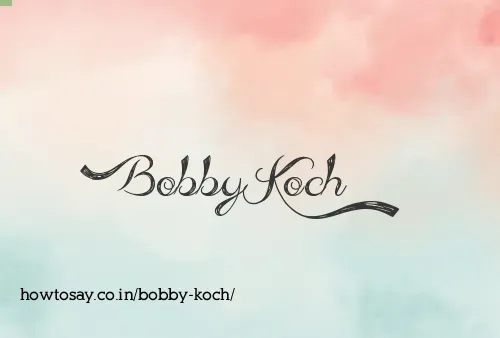 Bobby Koch