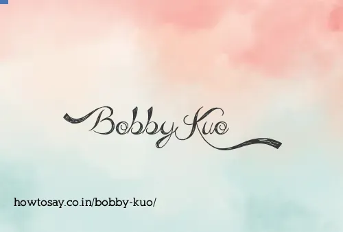 Bobby Kuo