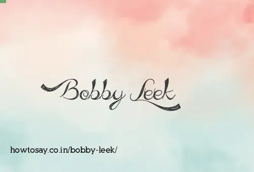 Bobby Leek