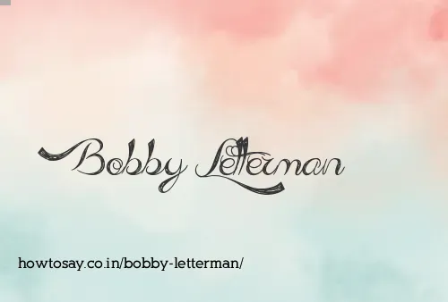 Bobby Letterman